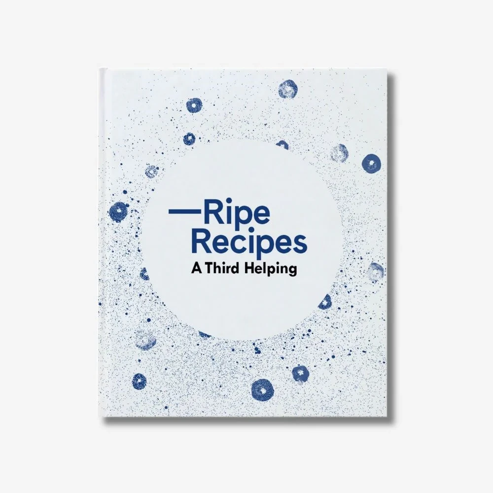 Ripe Recipes: A Third Helping