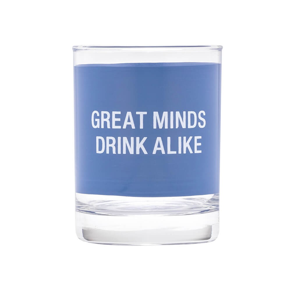Rocks Glass: Great Minds Drink Alike